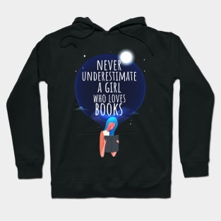 Never Underestimate A Girl Who Loves Books Hoodie